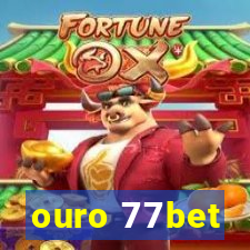 ouro 77bet